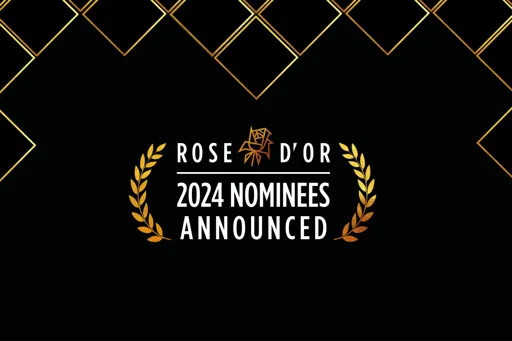 Rose d’Or 2024 Nominees Announced