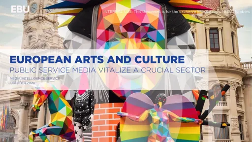 European Arts and Culture - Public Service Media Vitalize a Crucial Sector