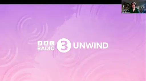 Relax with Radio 3 Unwind – a new digital classical stream from the BBC