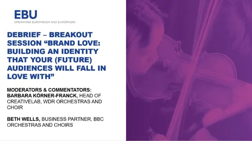 Debrief – Breakout Session – Brand Love: Building an identity that your (future) audiences will fall in love with