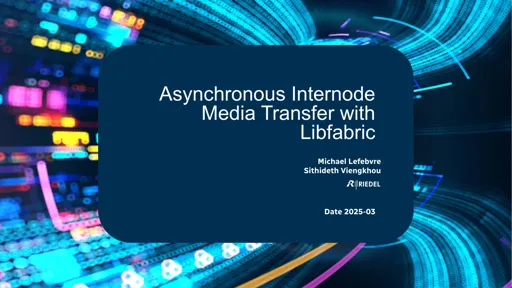 Asynchronous Internode Media Transfer with Libfabric