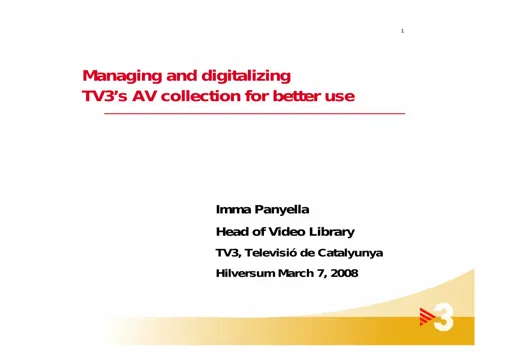 Managing and digitalizing TV3's AV collection for better use