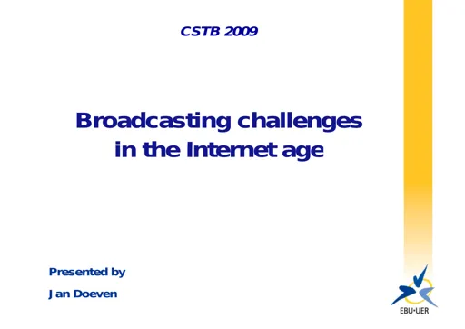 Broadcasting challenges in the Internet age