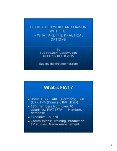 Future EBU work and liaison with FIAT – What are the practical options