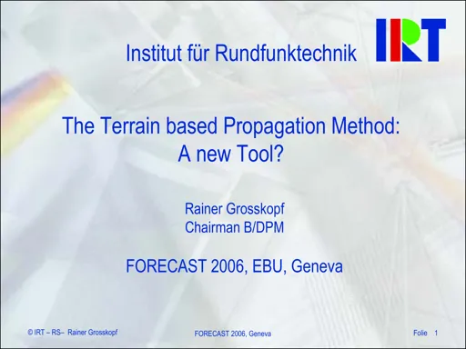 The Terrain based Propagation Method: A new Tool?