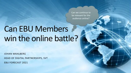Can EBU Members win the online battle?