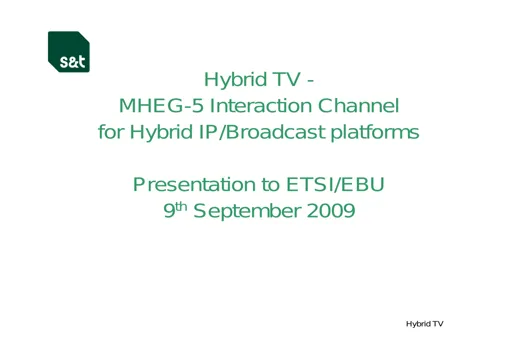 MHEG-5 Interaction Channel for Hybrid IP/Broadcast platforms