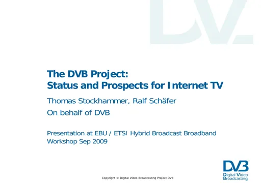 The DVB Project: Status and Prospects for Internet TV