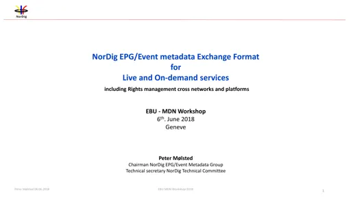 Nordig EPG / Event metadata exchange format for live and on-demand services - Peter Mølsted, Nordig