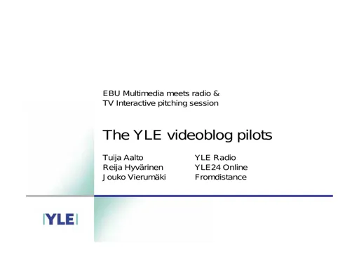 The YLE videoblogs pilot