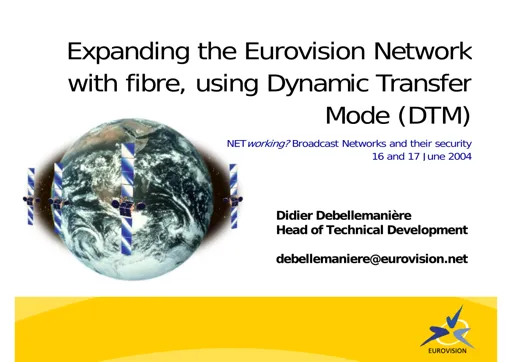 Expanding the Eurovision Network with fibre, using Dynamic Transfer Mode (DTM)