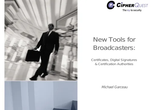 New Tools for Broadcasters: Digital Signatures & Certification Authorities