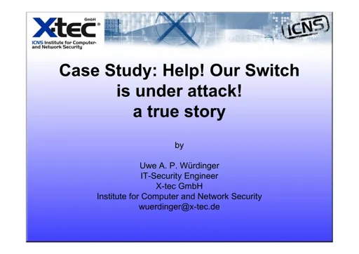 Case Study: Help! Our Switch is under attack! a true story