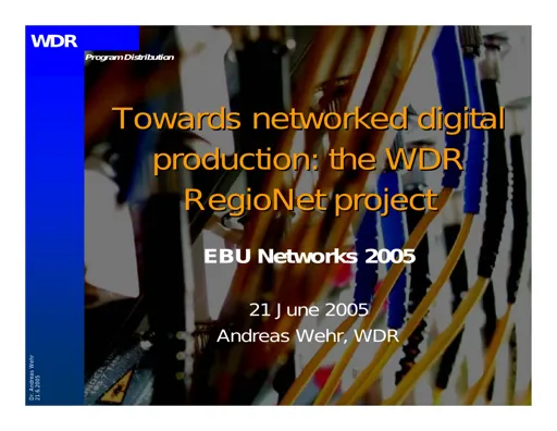 Towards networked digital production: the WDR RegioNet project