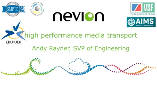 TUTORIAL 8_EBU NTS 2016 High Performance network media access tutorial - Rayner - Nevion
