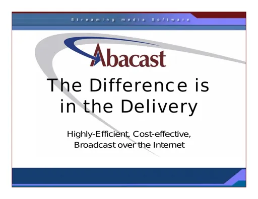 Abacast Distributed Streaming - higher quality, more users, less money