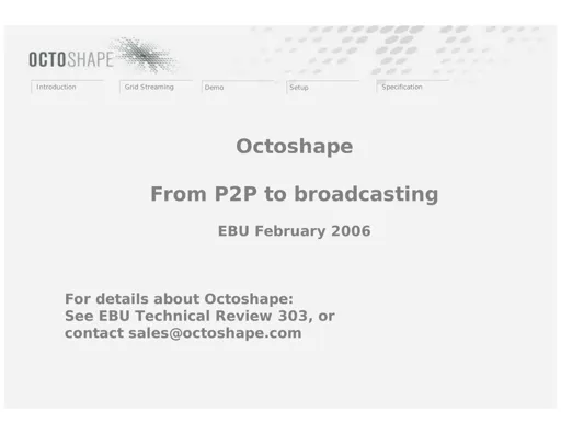 Octoshape live streaming solution: scale, save and improve quality