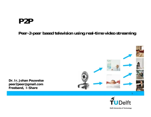 Peer-to-peer based television using real-time video streaming