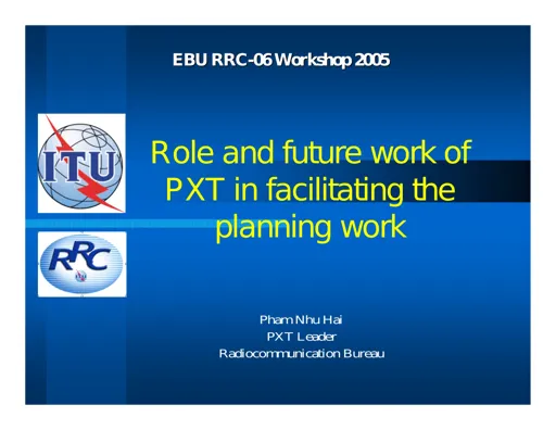 Role and future work of PXT in facilitating the planning work