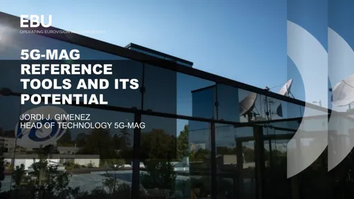 The 5G-MAG Reference Tools and their potential