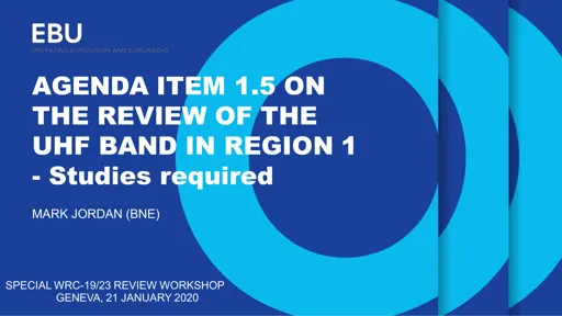 WRC-23 item 1.5 - review of UHF band in Region 1: Studies required