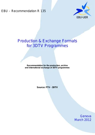 Production & Exchange Formats for 3DTV Programmes