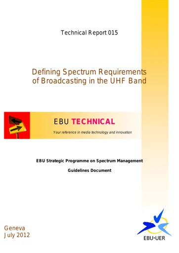 Defining Spectrum Requirements of Broadcasting in the UHF Band