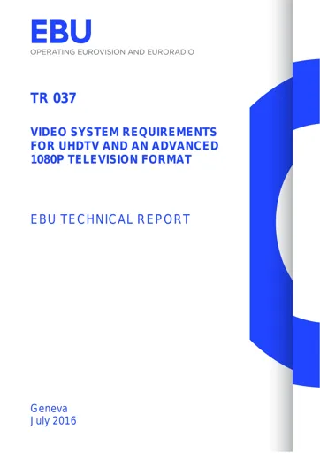 Video System Requirements for UHDTV and an Advanced 1080p TV Format