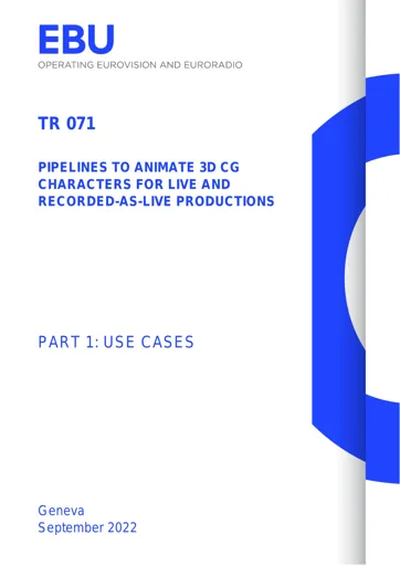 Pipelines to animate 3D CG characters for live and recorded-as-live productions Part 1: Use Cases