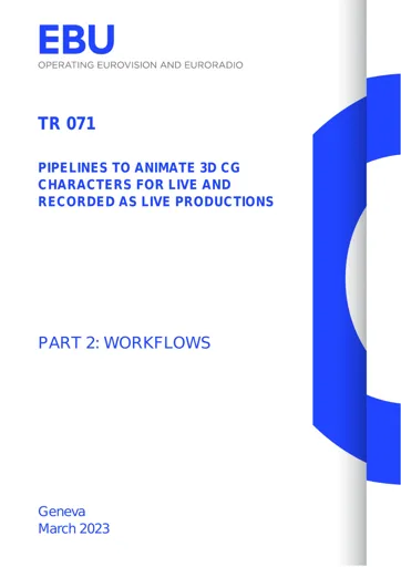 Pipelines to animate 3D CG characters for live and recorded as live productions Part 2: Workflows