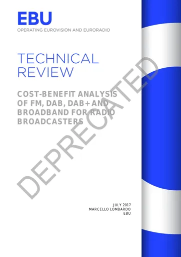 DEPRECATED: Cost-benefit analysis of FM, DAB, DAB+ and broadband for radio broadcasters and listeners