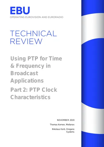 Using PTP for Time and Frequency in Broadcast Applications Part 2: PTP Clock Characteristics