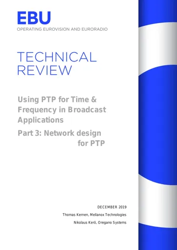 Using PTP for Time & Frequency in Broadcast Applications - Part 3: Network design for PTP