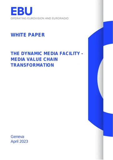 The Dynamic Media Facility - Value Chain Transformation